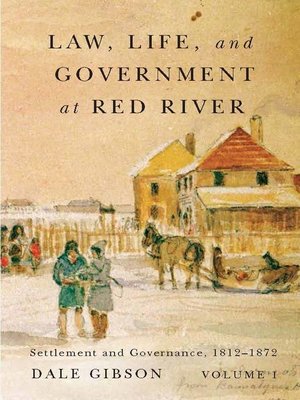 cover image of Law, Life, and Government at Red River, Volume 1